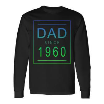 Dad Since 1960 60 Aesthetic Promoted To Daddy Father Bbjyxxp Long Sleeve T-Shirt | Mazezy
