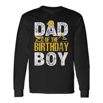 Dad Of The Bday Boy Construction Bday Party Hat Men Long Sleeve T-Shirt - Thegiftio UK