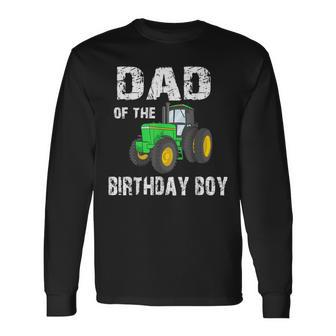 Dad Of The Birthday Boy Vintage Farm Tractor Party Long Sleeve T-Shirt - Seseable
