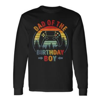 Dad Of The Birthday Boy Vintage Matching Gamer Birthday Long Sleeve T-Shirt - Seseable