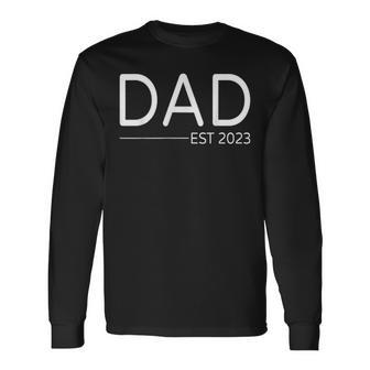 Dad Est 2023 First Fathers Day 2023 Promoted To Daddy Long Sleeve T-Shirt - Seseable