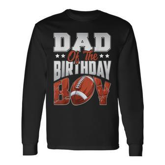 Dad Football Birthday Boy Baller B-Day Party Long Sleeve T-Shirt - Thegiftio UK