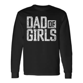 Dad Of Girls For Men Proud Father Of Girls Vintage Dad V2 Long Sleeve T-Shirt - Seseable
