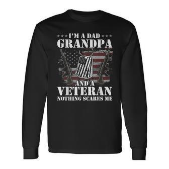 Im A Dad Grandpa And A Veteran Nothing Scares Me Vintage Long Sleeve T-Shirt - Seseable