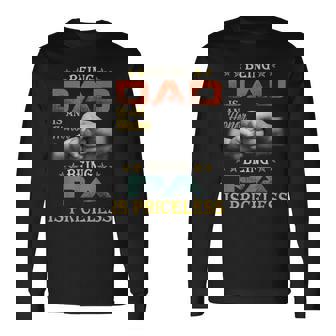 Being Dad Is An Honor Being Pa Is Priceless Vintage Dad Long Sleeve T-Shirt | Seseable CA