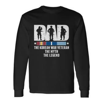 Dad The Korean War Veteran The Myth The Legend Long Sleeve T-Shirt - Monsterry