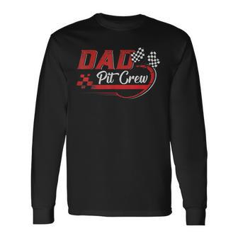 Dad Pit Crew Race Car Birthday Party Racing Long Sleeve T-Shirt - Thegiftio UK