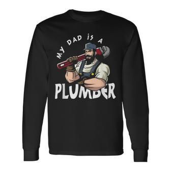 My Dad Is Plumber For Men Fathers Day Plumber V2 Long Sleeve T-Shirt - Seseable