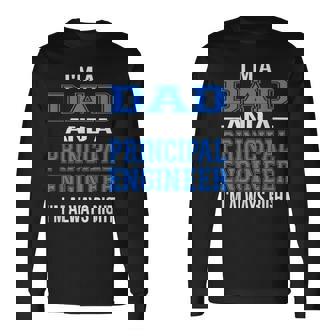 Dad Principal Engineer Engineering Long Sleeve T-Shirt | Mazezy