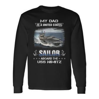 My Dad Is A Sailor Aboard The Uss Nimitz Cvn 68 Long Sleeve T-Shirt - Seseable