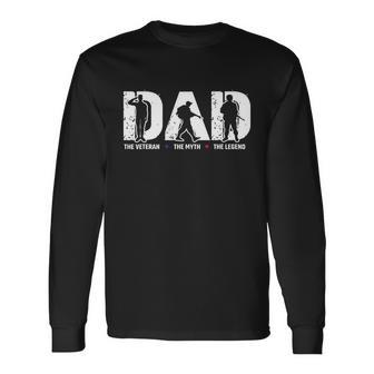 Dad Veteran Myth Legend Shirt Dad Veteran Long Sleeve T-Shirt - Monsterry