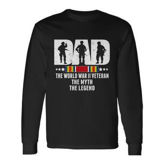 Dad The World War 2 Veteran The Myth The Legend Long Sleeve T-Shirt - Monsterry