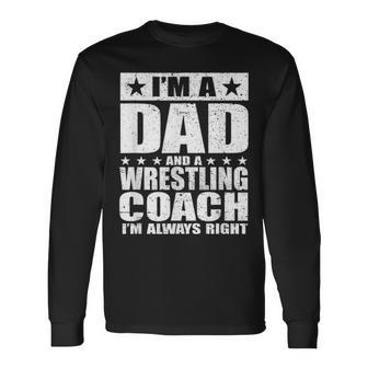 Dad Wrestling Coach Coaches Fathers Day S Long Sleeve T-Shirt - Seseable