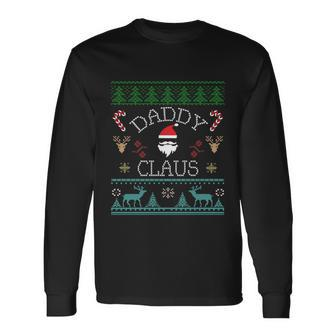 Daddy Claus Ugly Christmas Style Cool Long Sleeve T-Shirt - Monsterry