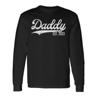 Daddy Est 2023 Pregnancy Announcement Soon To Be Promoted Long Sleeve T-Shirt - Seseable