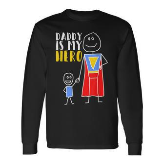 Daddy Is My Hero Super Dad Hand Drawing Long Sleeve T-Shirt - Thegiftio UK