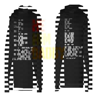 Daddy Lover Retro Quote He Him Daddy Long Sleeve T-Shirt T-Shirt | Mazezy