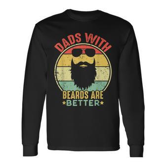 Dads With Beards Are Better Vintage Fathers Day Joke Long Sleeve T-Shirt - Seseable