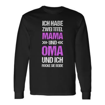 Damen Oma Ich Habe Zwei Titel Mama Und Oma Spruch Lustig Langarmshirts - Seseable