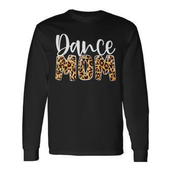 Dance Mom Leopard Dancer Lovers Ballerina Ballet Long Sleeve T-Shirt T-Shirt | Mazezy