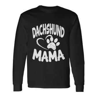 Daschund Mama Tshirt Dog Doxie Mom Weiner Owner Tee Long Sleeve T-Shirt - Monsterry CA