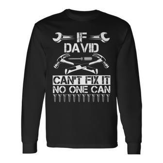David Fix It Birthday Personalized Name Dad Idea Long Sleeve T-Shirt - Seseable