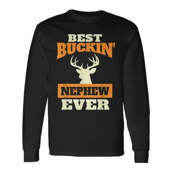 Deer Hunting Nephew Best Buckin Nephew Ever Long Sleeve T-Shirt - Seseable