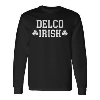 Delco Irish Delaware County Residents Paddies Day Long Sleeve T-Shirt - Seseable