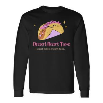 Dessert Desert Taco Long Sleeve T-Shirt | Mazezy