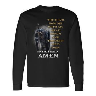 The Devil Saw Me With My Head Down Until I Said Amen Retro Long Sleeve T-Shirt | Mazezy