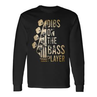 Dibs On The Bass Player Guitar Musician Long Sleeve T-Shirt - Seseable