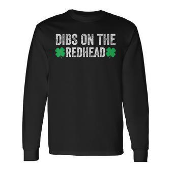 Dibs On The Redhead For St Patricks Day Party Long Sleeve T-Shirt T-Shirt | Mazezy