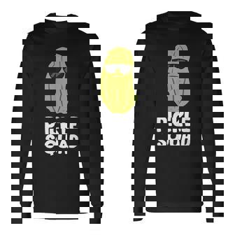 Dill Pickle Squad Pickles Food Team Pickles Love Pickles Long Sleeve T-Shirt - Seseable