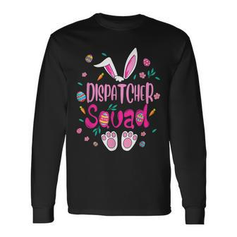 Dispatcher Squad Easter Bunny Costume Chocolate Eggs Hunt Long Sleeve T-Shirt T-Shirt | Mazezy