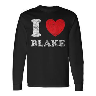 Distressed Grunge Worn Out Style I Love Blake Long Sleeve T-Shirt | Mazezy AU