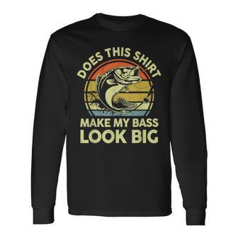 Does This Make My Bass Look Big Father Day Fishing Dad Long Sleeve T-Shirt - Seseable