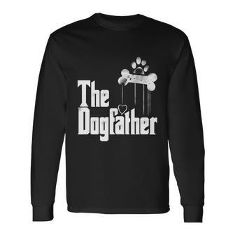 The Dogfather Shirt Dad Dog Tshirt Fathers Day Tee Tshirt Long Sleeve T-Shirt - Monsterry AU