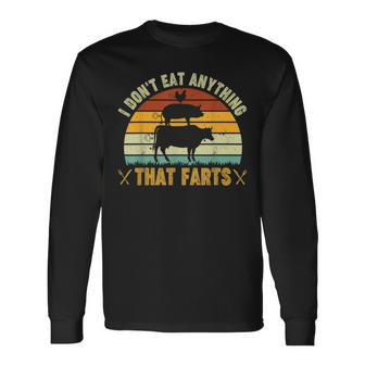 I Dont Eat Anything That Farts World Vegetarian Day Long Sleeve T-Shirt - Seseable