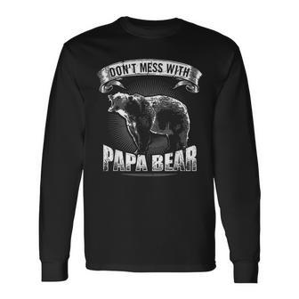 Dont Mess With Papa Bear Dad Camping Grizzly Camper Camp Long Sleeve T-Shirt - Seseable