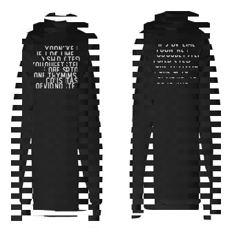 If You Dont Like Me You Should Get Tested One Long Sleeve T-Shirt | Mazezy