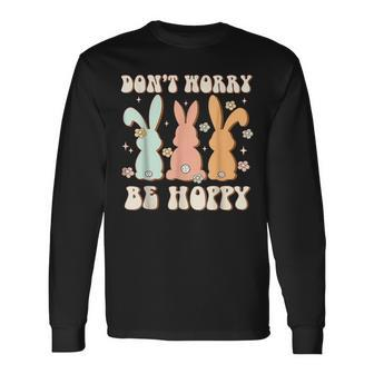 Dont Worry Be Hoppy Rabbit Cute Bunny Flowers Easter Day Long Sleeve T-Shirt T-Shirt | Mazezy