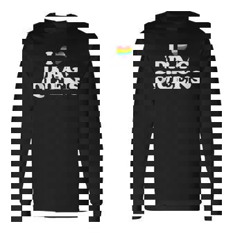 Drag Queen I Love Drag Queens Long Sleeve T-Shirt T-Shirt | Mazezy