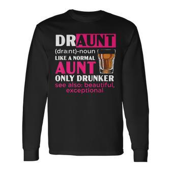 Draunt Definition Best Aunt Ever Alcoholic Auntie Long Sleeve T-Shirt - Seseable