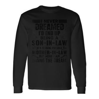 I Never Dreamed Of Being A Son In Law Awesome Mother In Law T V3 Long Sleeve T-Shirt | Mazezy DE