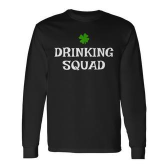 Drinking Squad St Patricks Day Drinking Long Sleeve T-Shirt T-Shirt | Mazezy