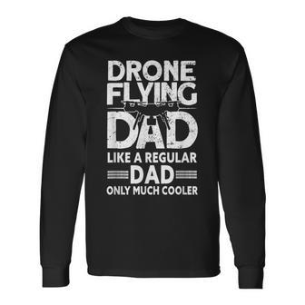 Drone Flying Dad Drone Pilot Vintage Drone Long Sleeve T-Shirt - Seseable