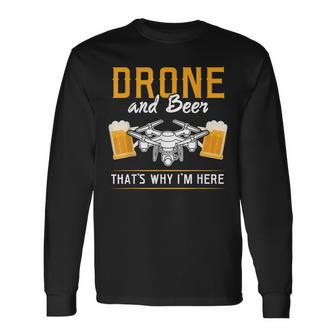 Drone Und Bier Das Ist Warum Ich Hier Bin Drone Langarmshirts - Seseable