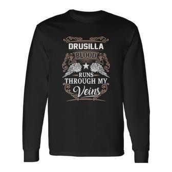Drusilla Name Drusilla Blood Runs Throug Long Sleeve T-Shirt - Seseable