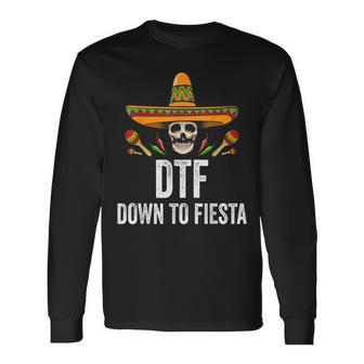 Dtf Down To Fiesta Mexican Skull Cinco De Mayo Long Sleeve T-Shirt T-Shirt | Mazezy
