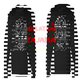Due To Inflation This Is My Pajama Christmas Men Women Men Women Long Sleeve T-Shirt T-shirt Graphic Print - Thegiftio